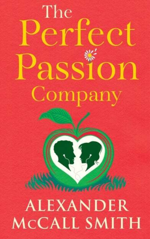 The Perfect Passion Company av Alexander McCall Smith