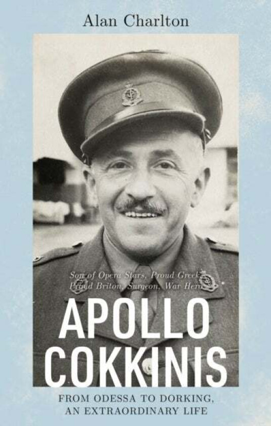 Apollo Cokkinis - from Odessa to Dorking, an Extraordinary Life av Alan Charlton