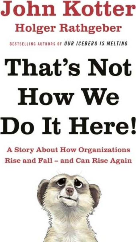 That's Not How We Do It Here! av John & Rathgeber Holger Kotter