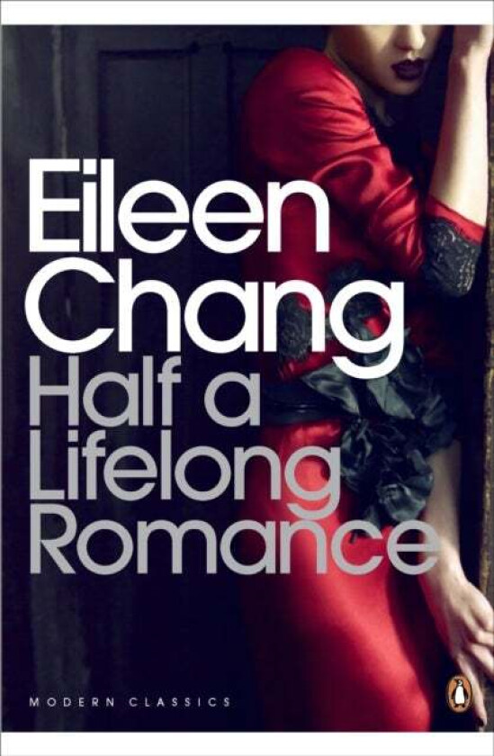 Half a Lifelong Romance av Eileen Chang
