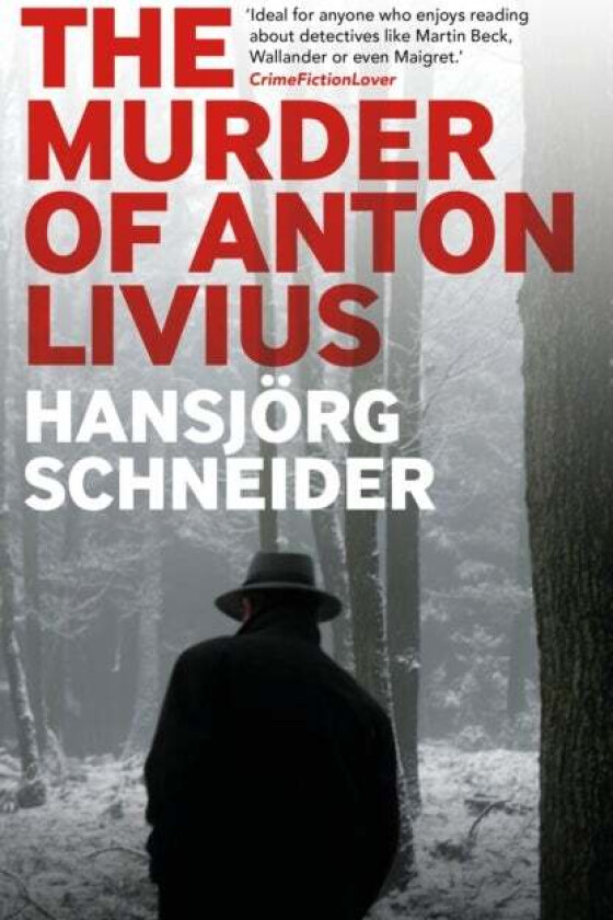 The Murder of Anton Livius av Hansjoerg Schneider