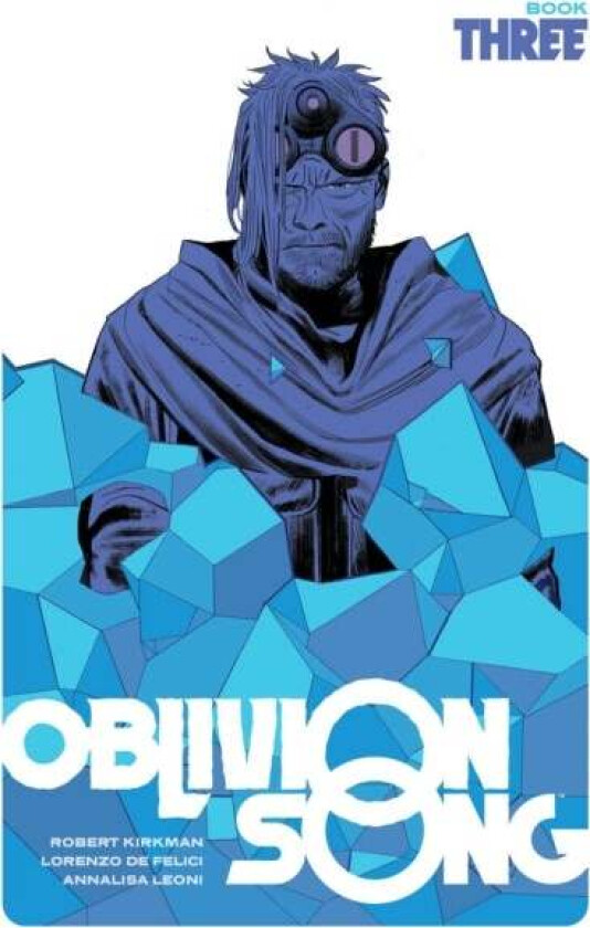 Oblivion Song by Kirkman & De Felici, Book 3 av Robert Kirkman