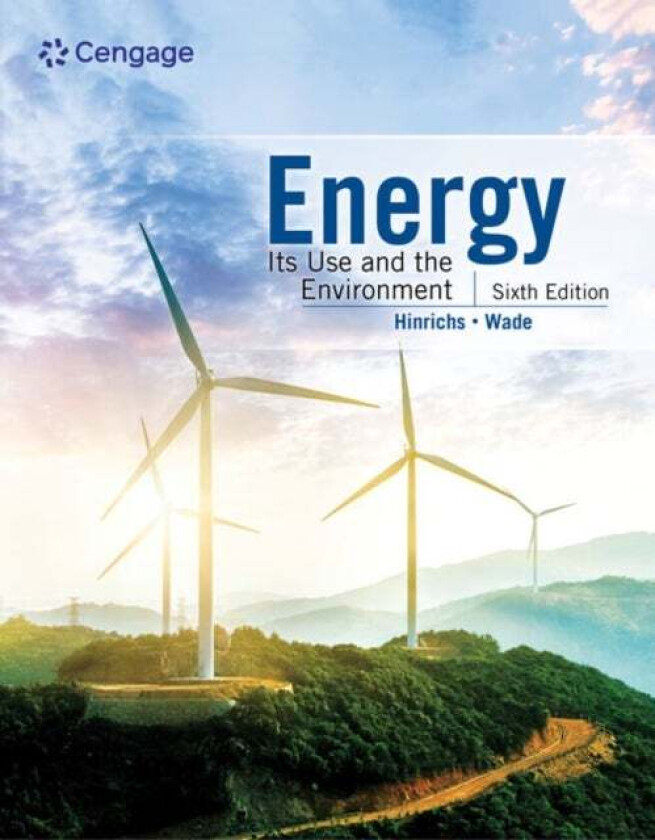 Energy av Roger (State University of New York Oswego) Hinrichs, Merlin (State University of New York Oswego) Kleinbach, Rachel (Edmonds College) Wade