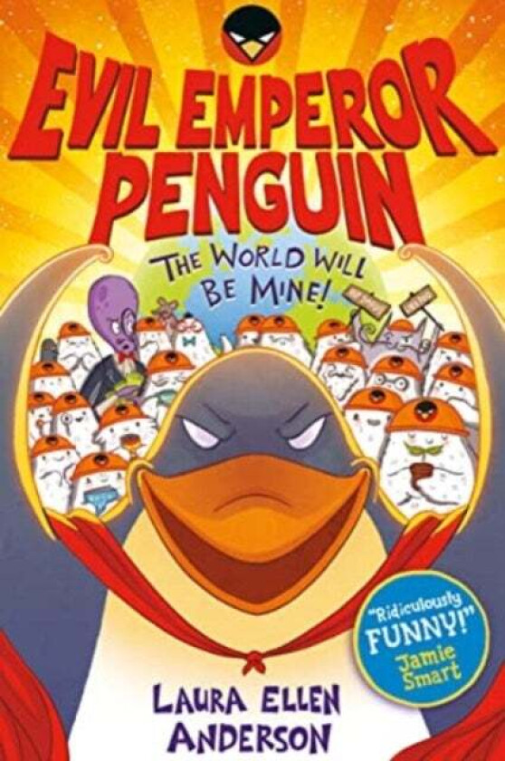 Evil Emperor Penguin: The World Will Be Mine! av Laura Ellen Anderson