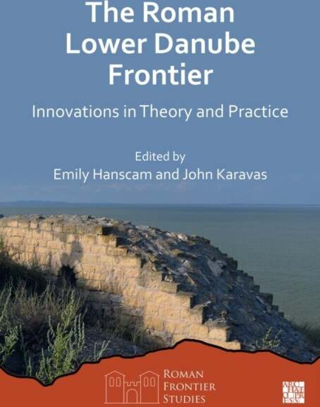 The Roman Lower Danube Frontier