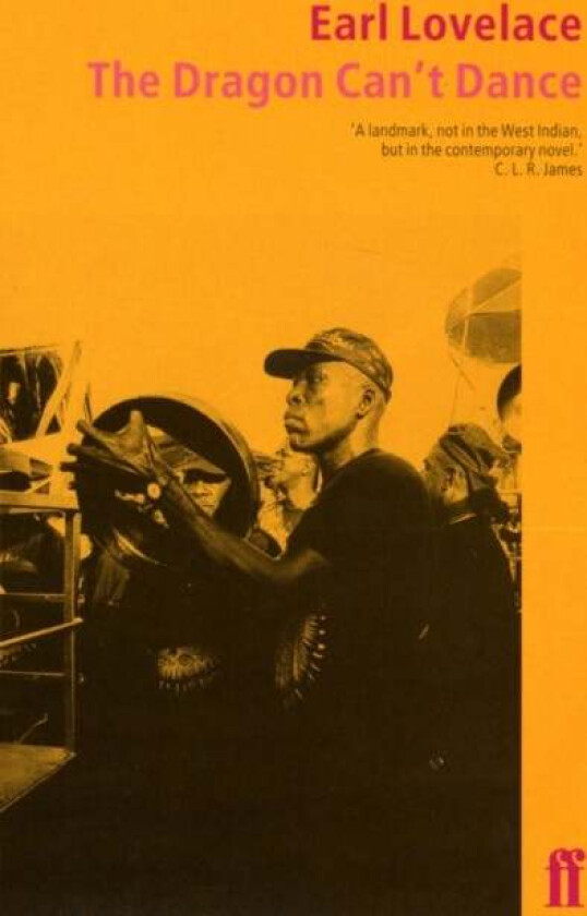 The Dragon Can't Dance av Earl Lovelace