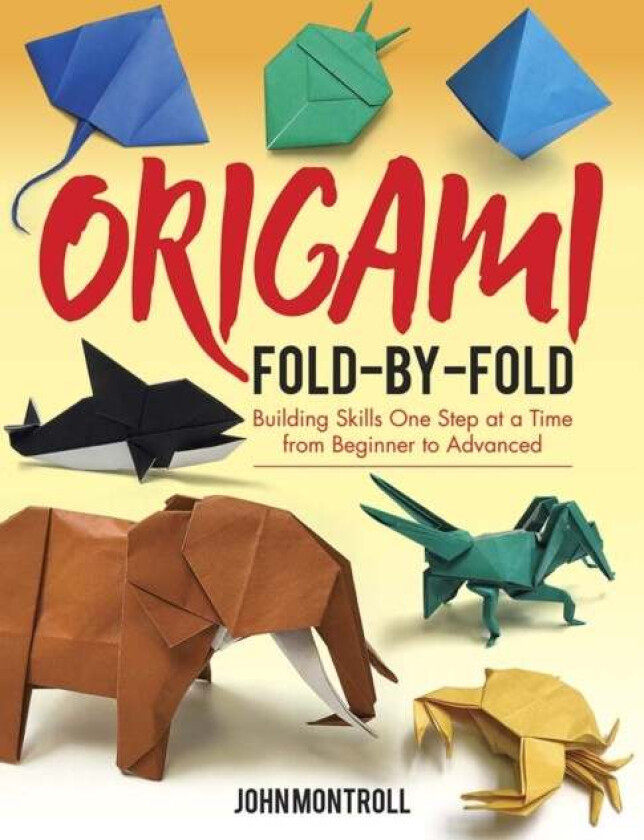 Origami Fold-by-Fold av John Montroll