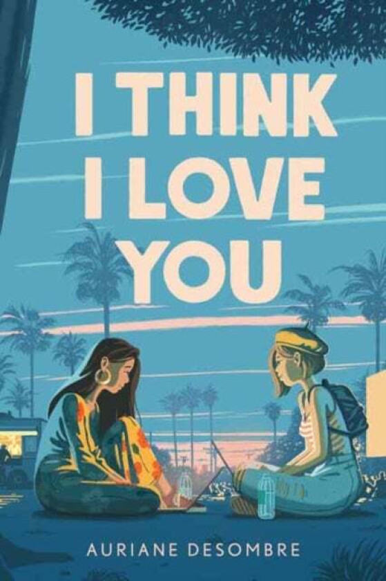 I Think I Love You av Auriane Desombre