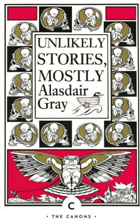 Unlikely Stories, Mostly av Alasdair Gray