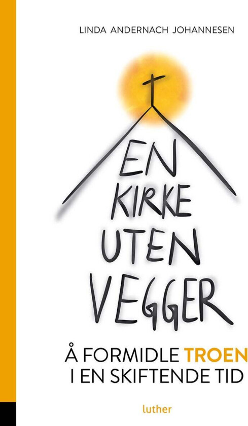 En kirke uten vegger av Linda Andernach Johannesen