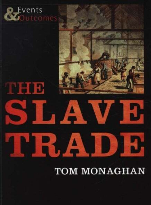 The Slave Trade av Tom Monaghan