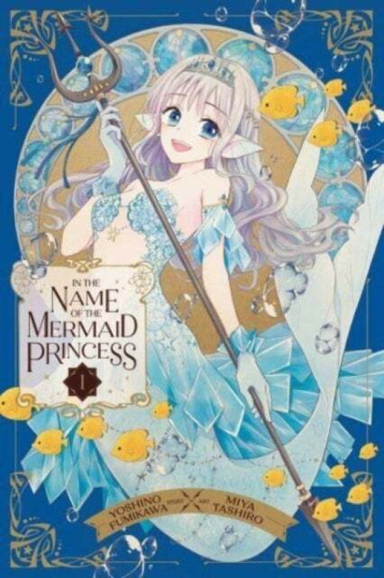 In the Name of the Mermaid Princess, Vol. 1 av Yoshino Fumikawa