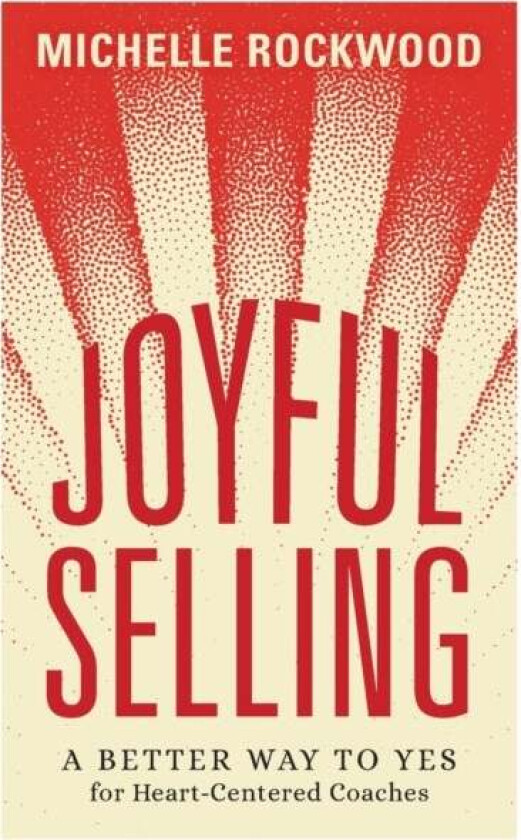 Joyful Selling Av Michelle Rockwood