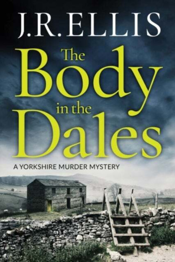 The Body in the Dales av J. R. Ellis