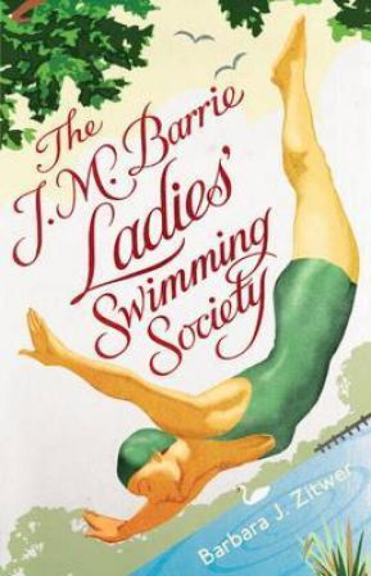 The J.M. Barrie Ladies' Swimming Society av BARBARA J. ZITWER, Barbara Jane Zitwer