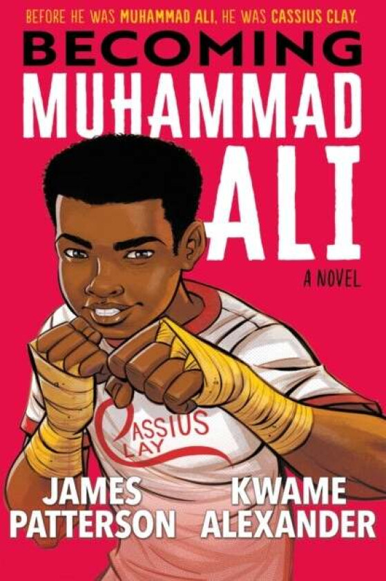Becoming Muhammad Ali av James Patterson, Kwame Alexander