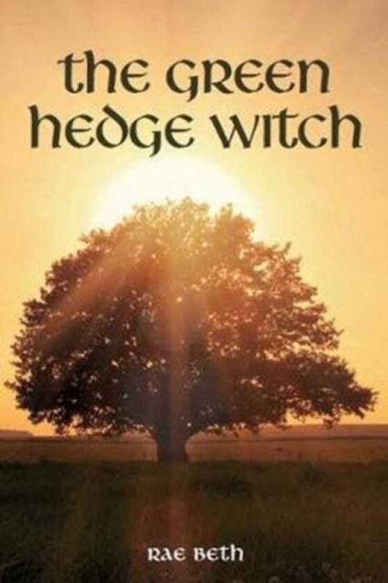 The Green Hedge Witch av Rae Beth