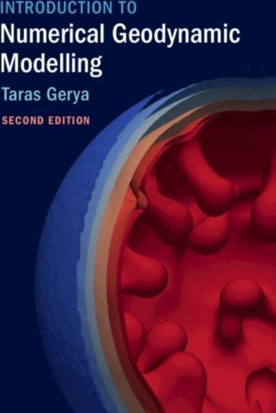 Introduction to Numerical Geodynamic Modelling av Taras (Swiss Federal University (ETH) Zurich) Gerya