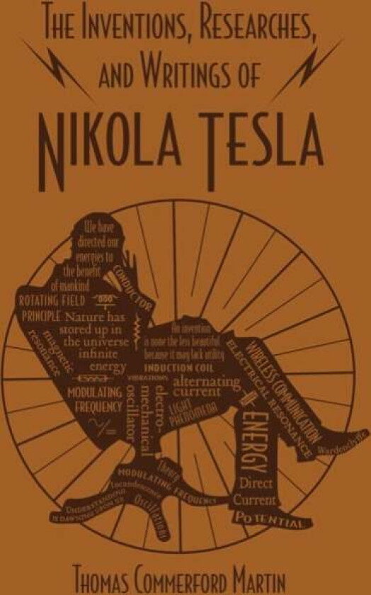 The Inventions, Researches, and Writings of Nikola Tesla av Thomas Commerford Martin