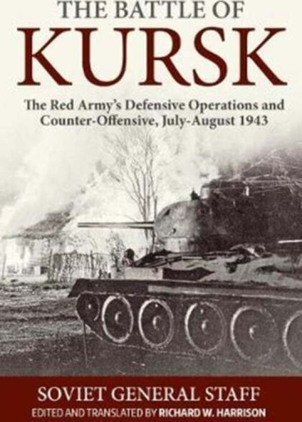 The Battle of Kursk av Soviet General Staff, USA
