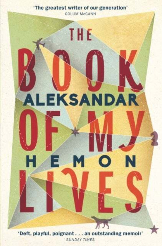 The Book of My Lives av Aleksandar Hemon