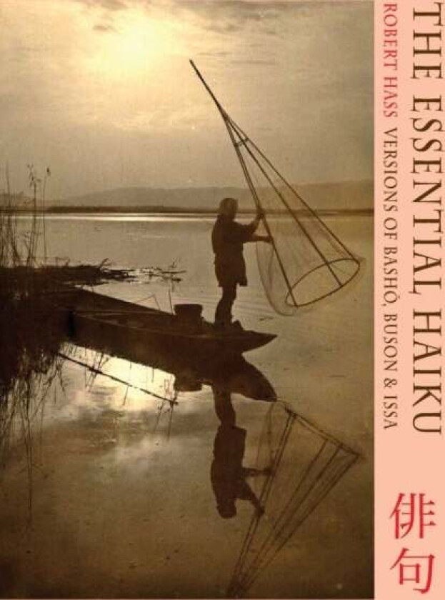 Essential Haiku av Robert Hass