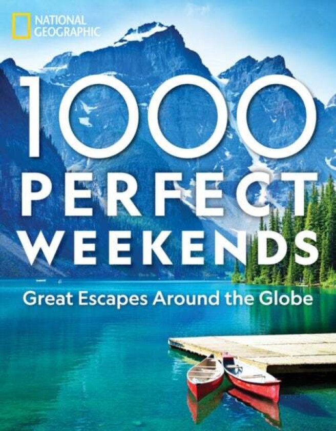 1,000 Perfect Weekends av National Geographic