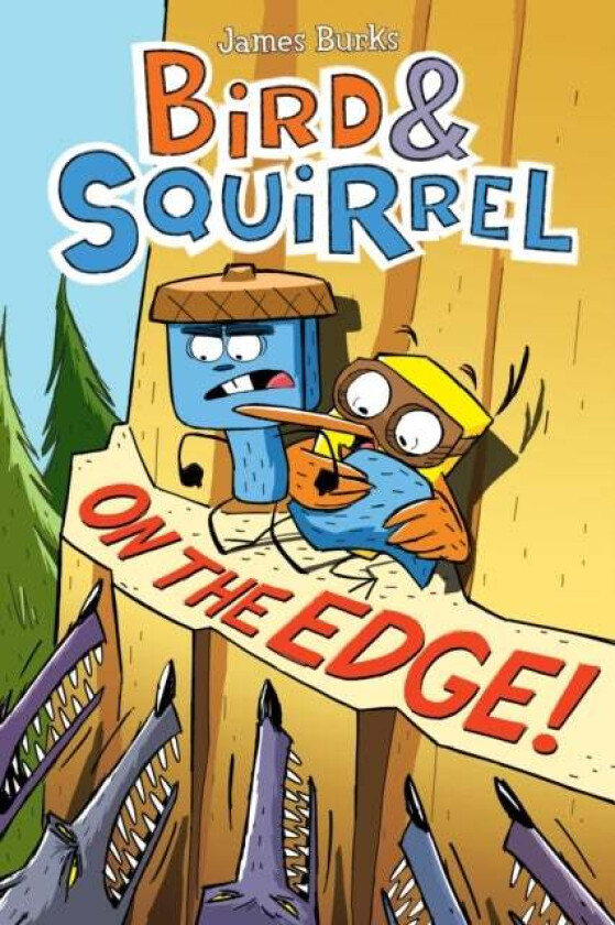 Bird & Squirrel On the Edge!: A Graphic Novel (Bird & Squirrel #3) av James Burks