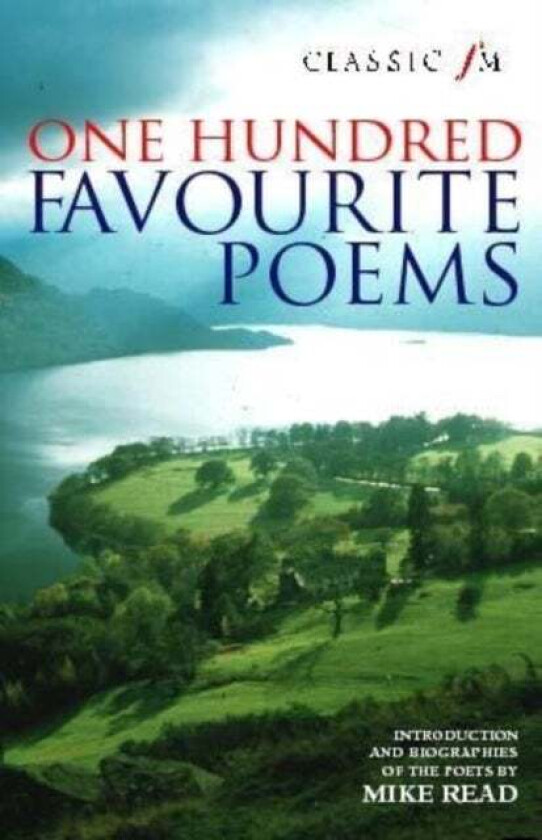 Classic FM 100 Favourite Poems av Mike Read