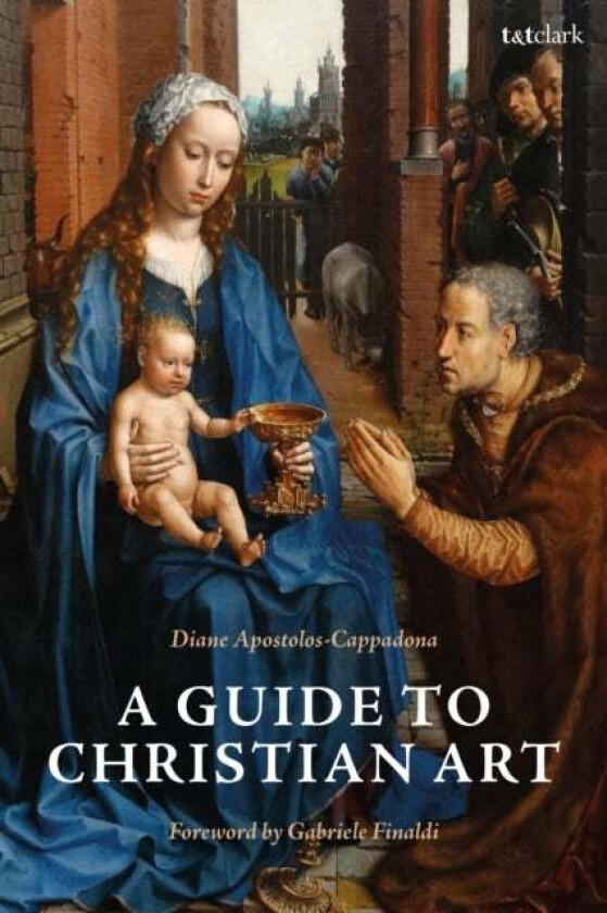 A Guide to Christian Art av Emerita Professor Diane (Georgetown University USA) Apostolos-Cappadona