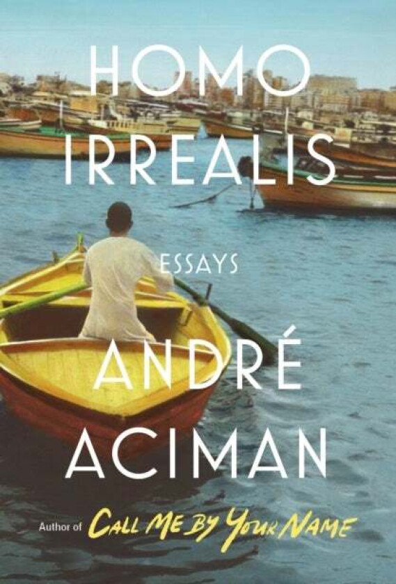 Homo Irrealis av Andre Aciman