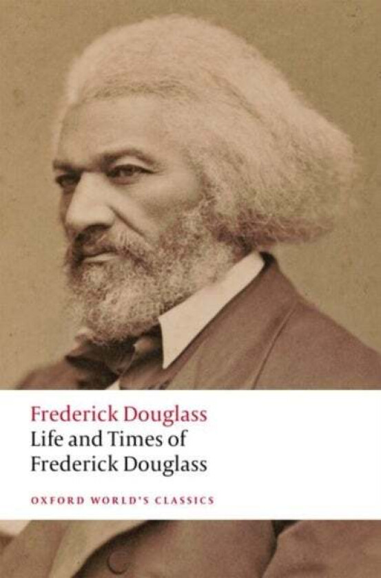 Life and Times of Frederick Douglass av Frederick Douglass