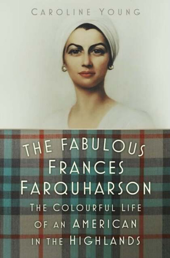 The Fabulous Frances Farquharson av Caroline Young