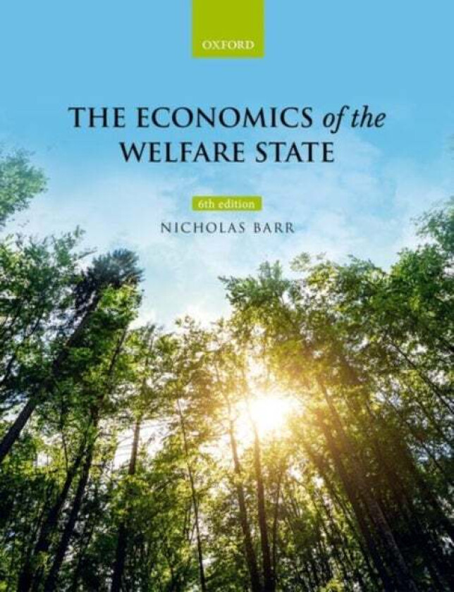 The Economics of the Welfare State av Nicholas (Professor of Public Economics Professor of Public Economics European Institute the London School of Ec