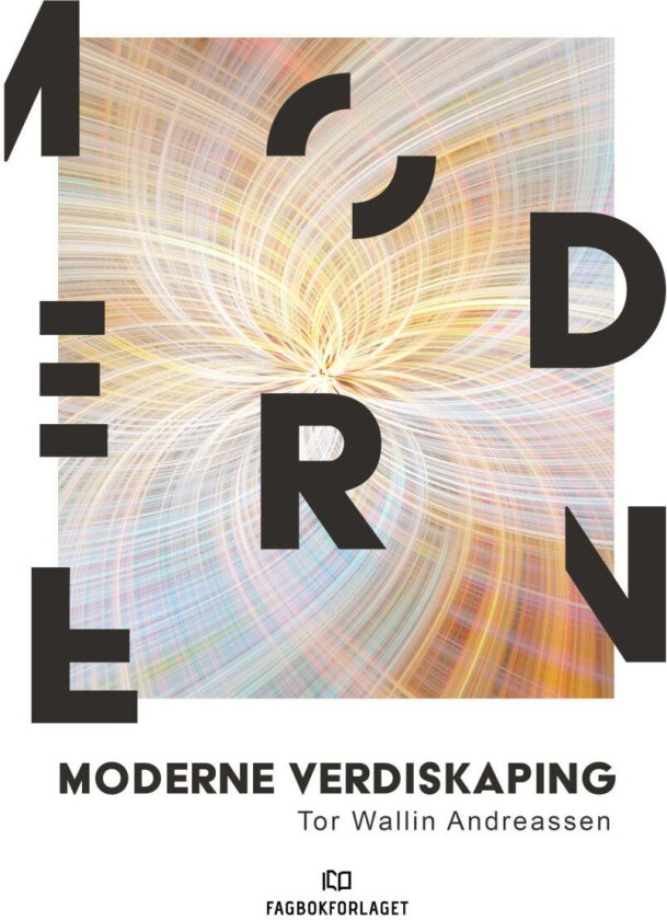 Moderne verdiskaping av Tor Wallin Andreassen
