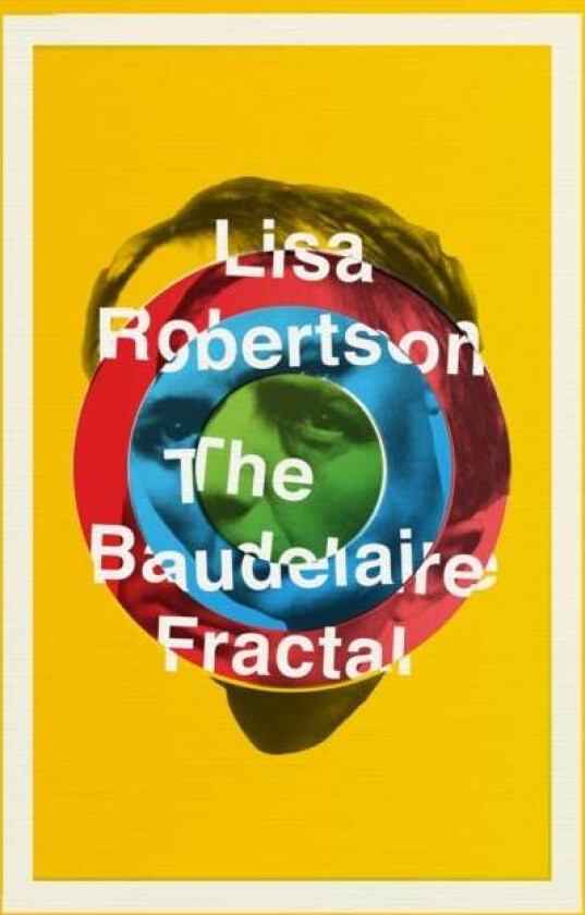 The Baudelaire Fractal av Lisa Robertson
