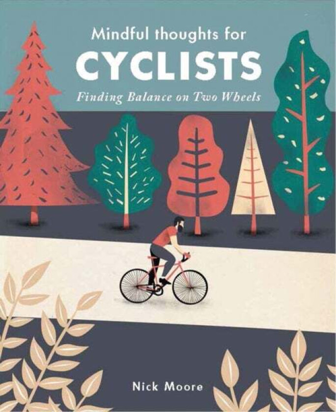 Mindful Thoughts for Cyclists av Nick Moore