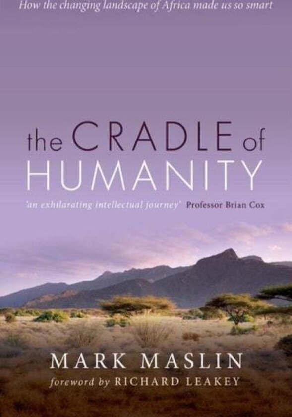 The Cradle of Humanity av Mark (Professor of Geography University College London) Maslin