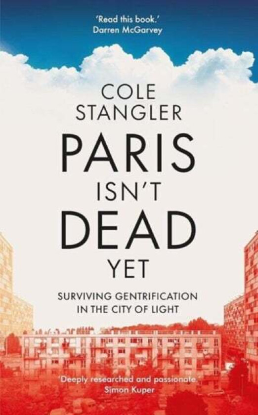 Paris Isn't Dead Yet av Cole Stangler