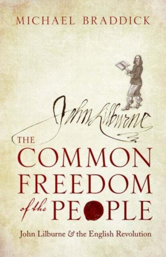 The Common Freedom of the People av Michael (Professor of History University of Sheffield) Braddick