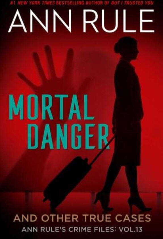 Mortal Danger av Ann Rule