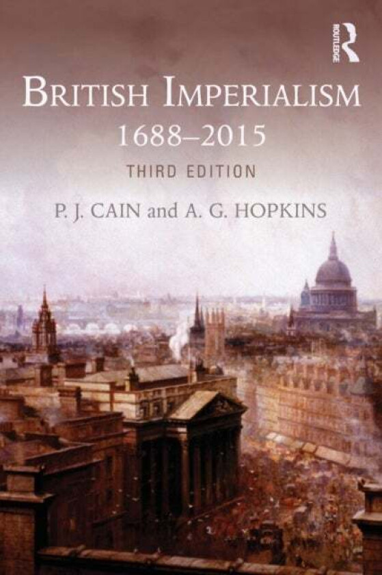 British Imperialism av P.J. Cain, A. G. Hopkins