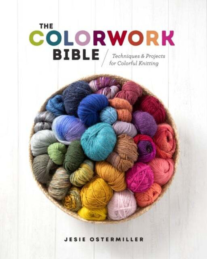 The Colorwork Bible av Jesie Ostermiller