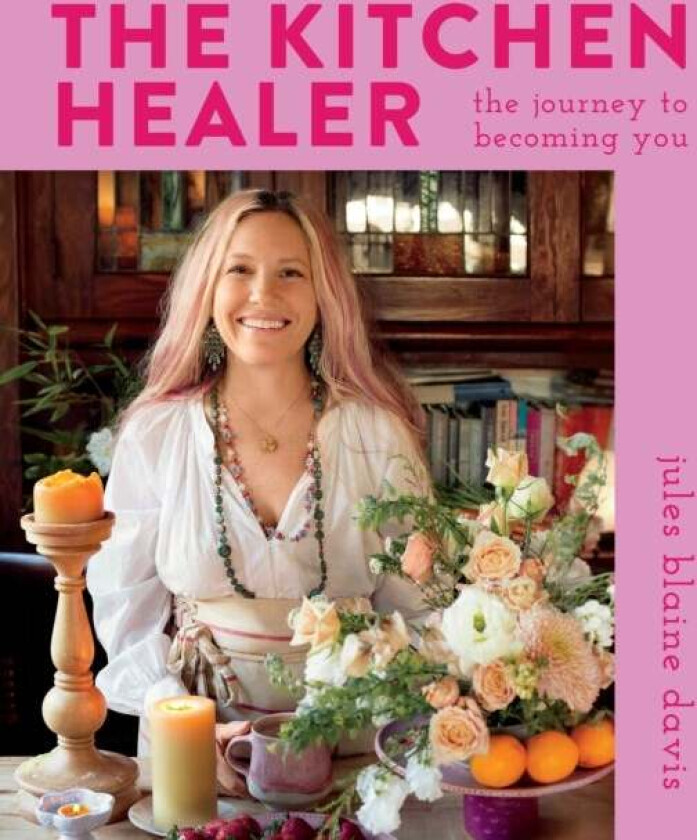 The Kitchen Healer av Jules Blaine Davis