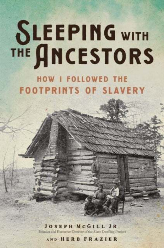 Sleeping with the Ancestors av Herb Frazier, Joseph McGill