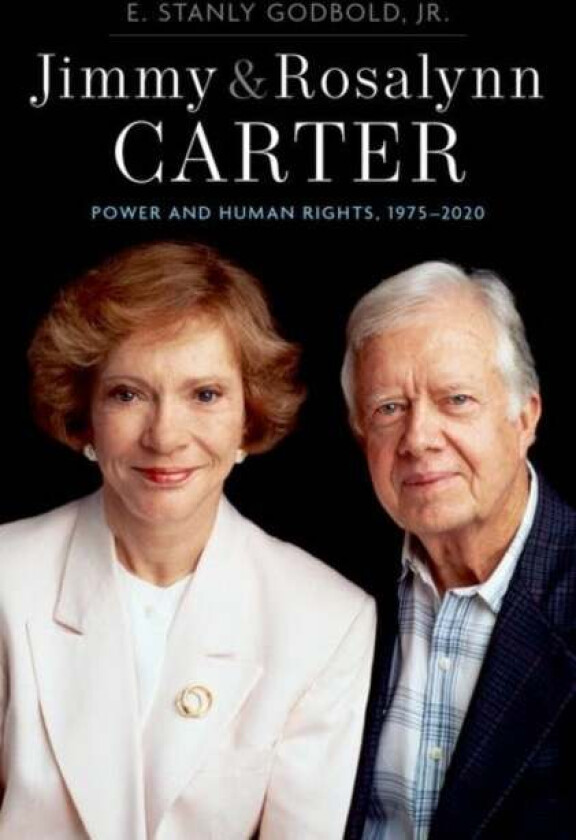 Jimmy and Rosalynn Carter av Jr. E. Stanly (Professor of History Emer Godbold