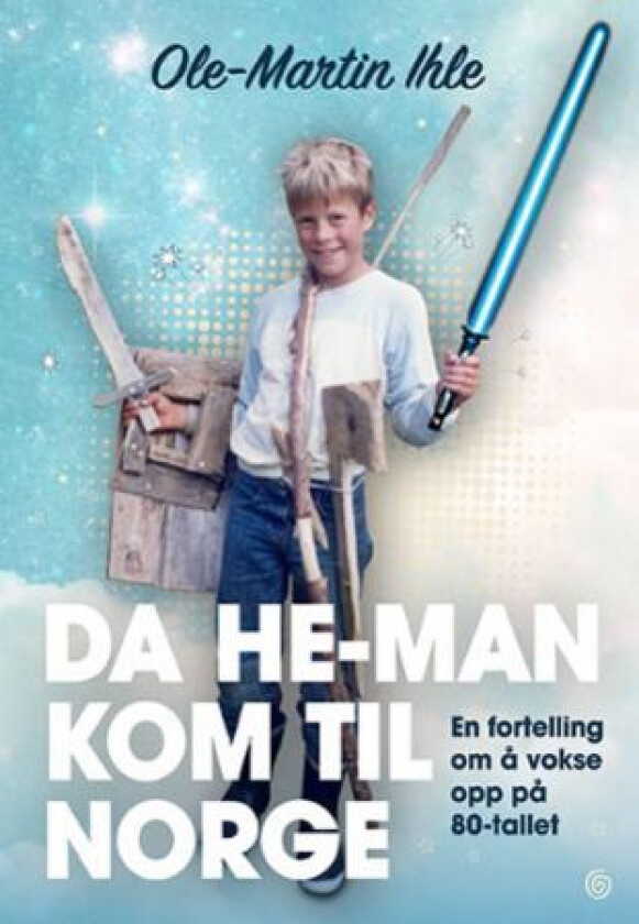 Da He-Man kom til Norge av Ole-Martin Ihle