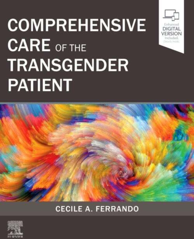 Comprehensive Care of the Transgender Patient av Cecile A MD MPH (Urogynecologist Pelvic Reconstructive Surgeon Obstetrics Gynecology and Women's