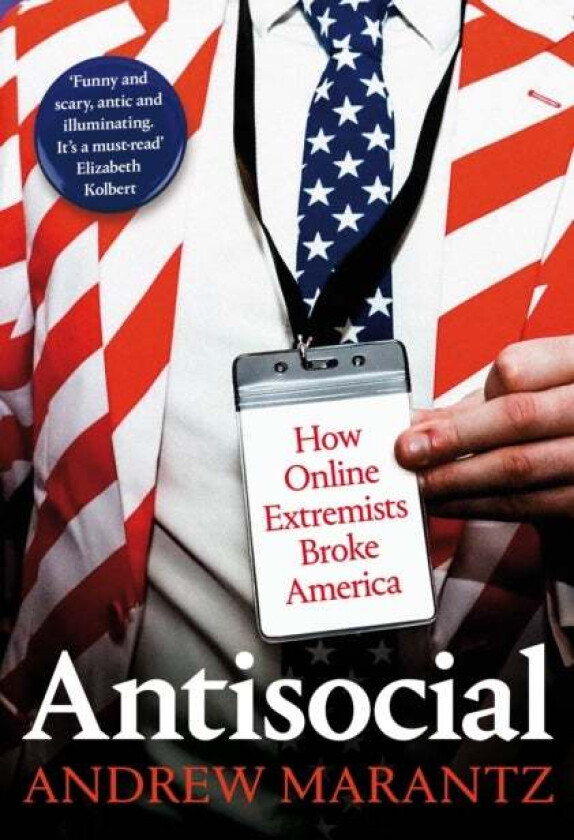Antisocial av Andrew Marantz