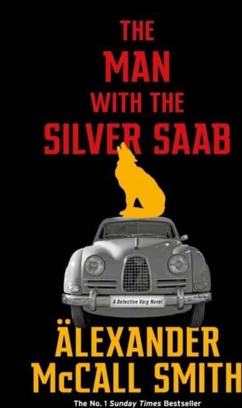 The Man with the Silver Saab av Alexander McCall Smith